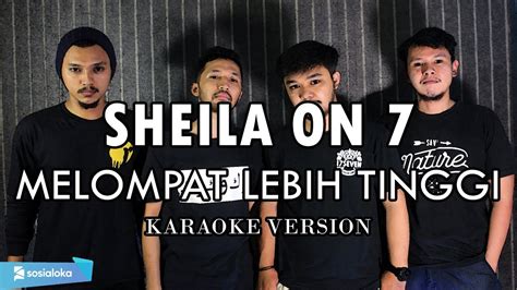 Karaoke Sheila On Melompat Lebih Tinggi Rock Cover By Sanca