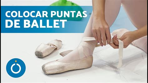 Cómo Preparar PUNTAS de BALLET Cómo Colocar las Puntas de Ballet