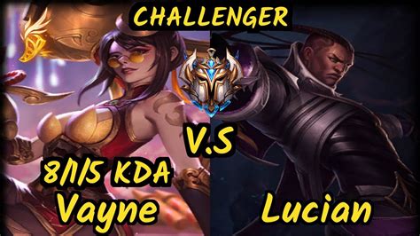 Sedrion VAYNE Vs LUCIAN 8 1 5 KDA BOTTOM ADC CHALLENGER GAMEPLAY