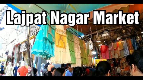 Lajpat Nagar Central Market 2019 Shopping Guide Delhi Youtube