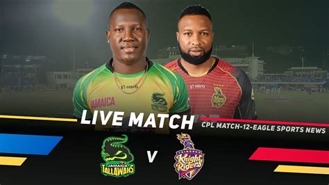 CPL Live JAM Vs TKR Live Jamaica Tallawahs Vs Trinbago Knight