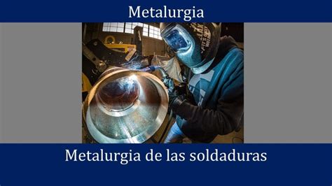 Estudios De Metalurgia Qu Aprende Un T Cnico En Esta Disciplina