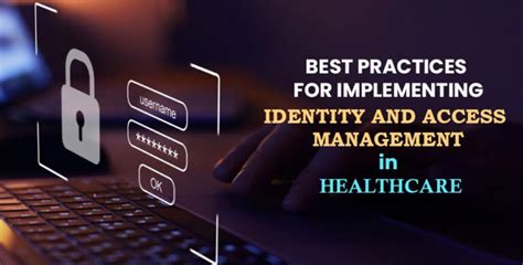 Best Practices For Implementing Identity And Access Management In