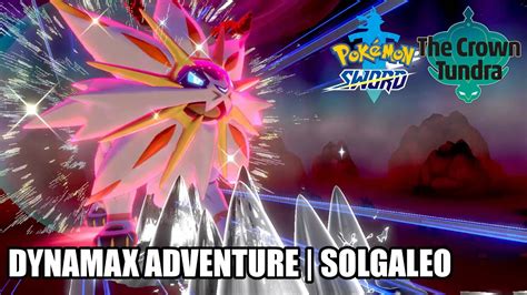 Pokemon Sword Crown Tundra DLC Dynamax Adventure Solgaleo