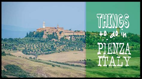 Things To Do In Pienza, Italy