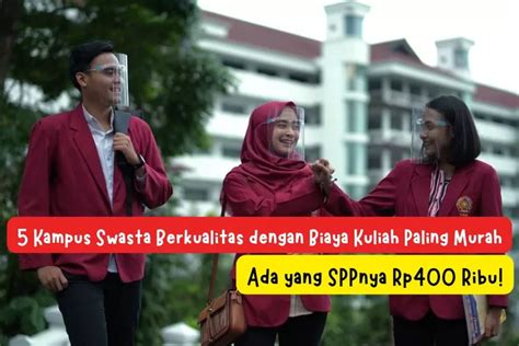 Gagal Snbt Ini Kampus Swasta Berkualitas Dengan Biaya Kuliah