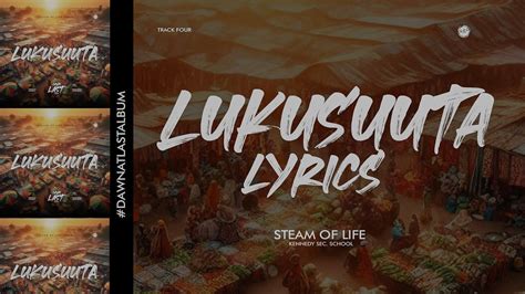 Lukusuuta Lyrics By Stream Of Life Choir Kennedy Sec School YouTube