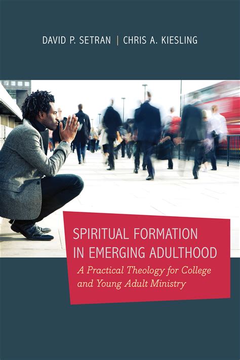 Spiritual Formation In Emerging Adulthood Baker Publishing Group