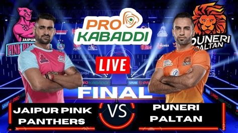 Pkl 2 Live Pro Kabaddi 2022 Final Jaipur Pink Panthers Vs Puneri