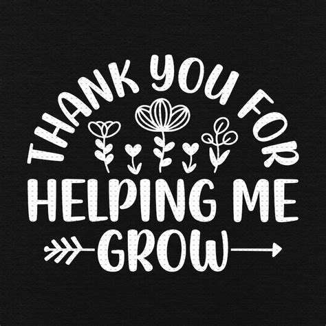 Thank You For Helping Me Grow Svg Png Eps Pdf Files Thank Etsy Canada