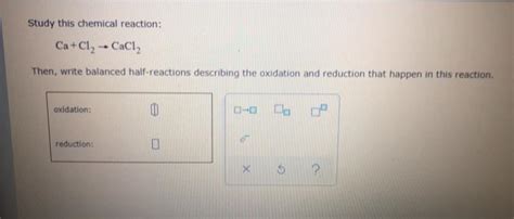 Solved Study this chemical reaction: Ca+Cl2 -- CaCl2 Then, | Chegg.com