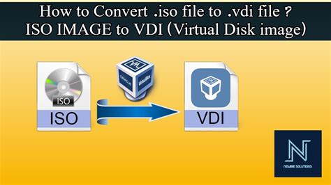 How To Convert Iso Files To Vdi Files Iso Image To Vdi Virtual Disk