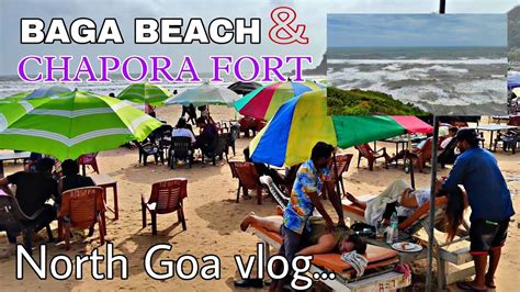 BAGA BEACH CHAPORA FORT NORTH GOA VLOG 2k23 YouTube