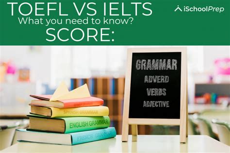 TOEFL Vs IELTS Scores Everything You Need To Know