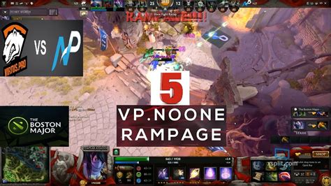 Virtus Pro Vs Team Np The Boston Major Rampage By Vp Noone Youtube