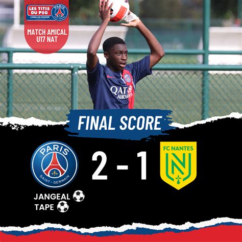 Amical U17 Les Titis du PSG s imposent face à Nantes 2 1 Les