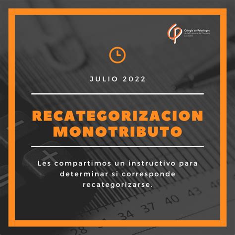 Recategorización y pago del monotributo – Julio 2022 – Colegio de Psicologos de la Provincia de ...