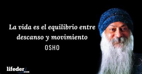 Frases De Osho Sobre La Vida Amor Y Miedo