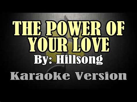 THE POWER OF YOUR LOVE Hillsong KARAOKE YouTube