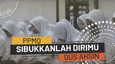 Mau Sukses Berubah Ft Gus Ahsin By PPMQ MEDIA YouTube