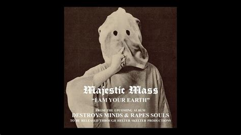 Majestic Mass I Am Your Earth Single 2022 Youtube