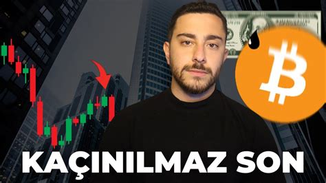 Bitcoin Neden Y Kselmiyor Ka N Lmaz Son Youtube