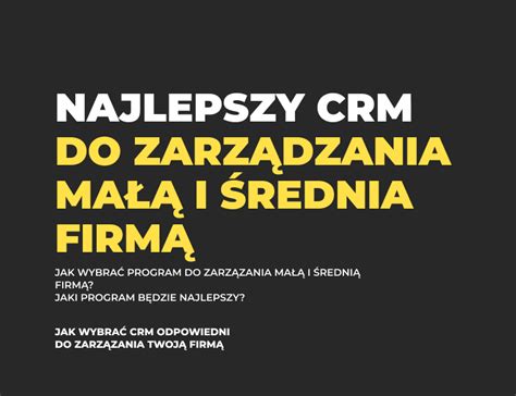 Najlepszy Program Do Zarz Dzania Ma I Redni Firm Jak Wybra