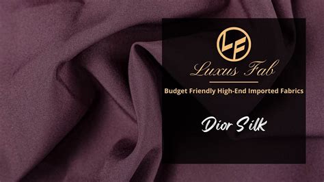 Luxus Fab Dior Silk Budget Friendly High End Imported Fabrics Youtube