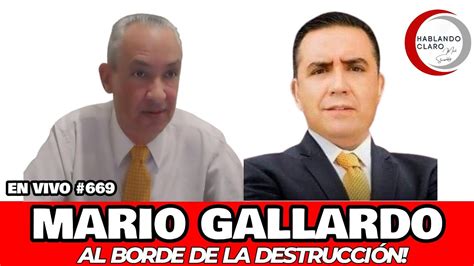 MARIO GALLARDO MENDIOLEA EN VIVO HABLANDO CLARO YouTube