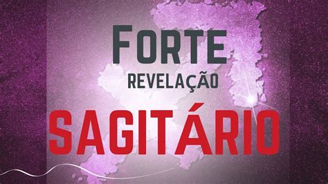 SAGITÁRIO FORTE REVELAÇÃO ESPIRITUAL VOCÊ PRECISA SABER