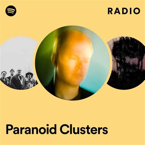 Paranoid Clusters Radio Playlist By Spotify Spotify