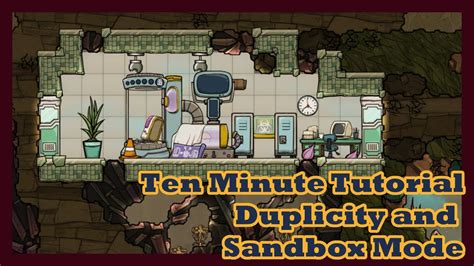 Ten Minute Tutorial Duplicity And Sandbox Mode Oxygen Not Included