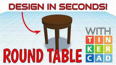 How To Make A Round Table With Tinkercad In Seconds Youtube