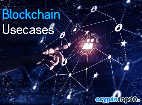 Top 10 Blockchain Use Cases Crypto Top 10