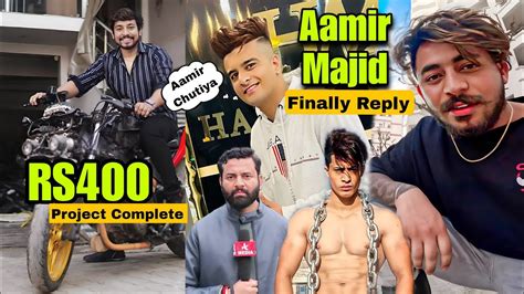 Aamir Majid Finally Reply To Everyone Ayush Verma Rs400 Complete