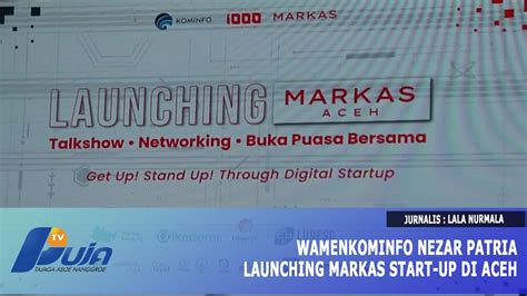 Wamenkominfo Nezar Patria Launching Markas Start Up Di Aceh YouTube