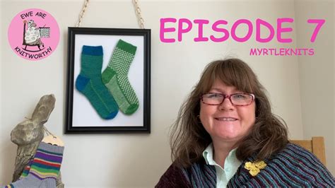 Myrtleknits Episode 7 Its All About The Rabbits Knit Knitting