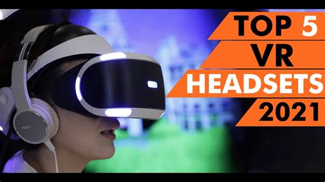 Top 5 Best Vr Headsets Of 2021 Youtube