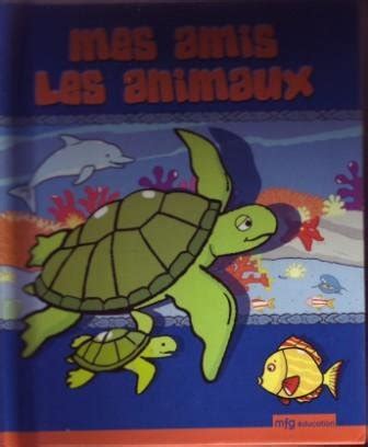 Mes Amis Les Animaux Unknown Author 9782750200916 Amazon Books