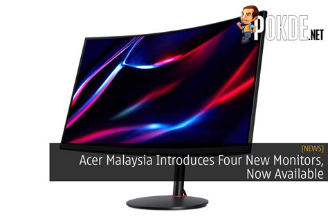 Acer Malaysia Introduces Four New Monitors Now Available Pokde Net