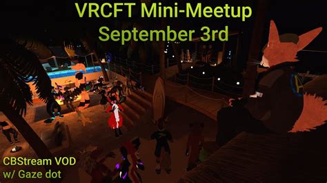 VRCFT Community "Mini"-Meetup | September 3rd 2023 | CBStream VOD w ...