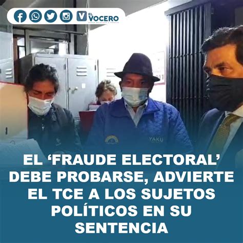 El ‘fraude Electoral Debe Probarse Advierte El Tce A Los Sujetos PolÍticos En Su Sentencia