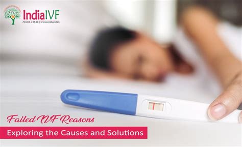 Failed Ivf Reasons Exploring The Causes And Solutions Of Ivf Failure