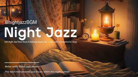 Slow Jazz Instrumental Music Smooth Sleep Jazz At Late Night Calm