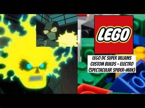 Lego Dc Super Villains Custom Builds Electro Spectacular Spider Man