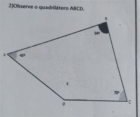 Me Ajudem Pff Observe O Quadrilátero Abcd Calcule O Valor De X No