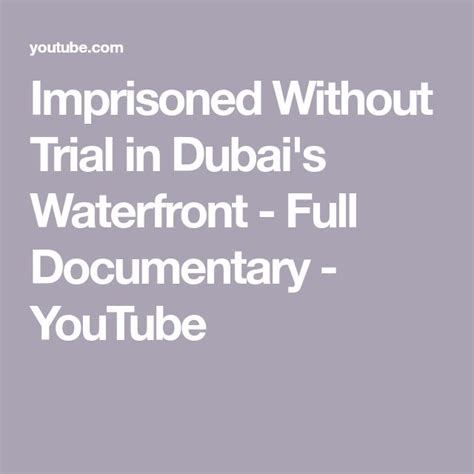 Imprisoned Without Trial in Dubai's Waterfront - Full Documentary ...