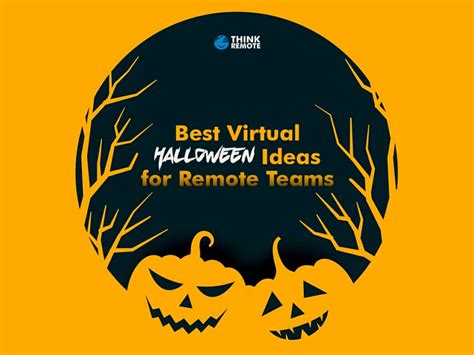 Best Virtual Halloween Ideas For Remote Teams In 2023 Thinkremote