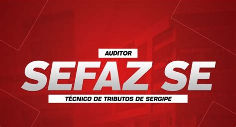 Concurso Sefaz Se Sai Edital Com 50 Vagas De Auditor Sindat