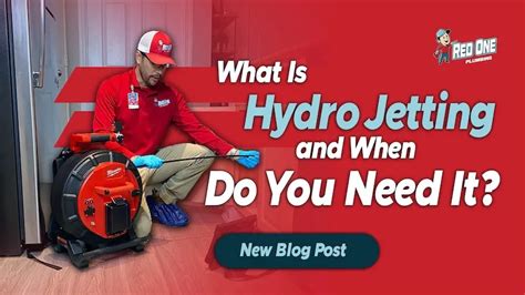 Everything You Need To Know About Hydro Jetting Red One Plumbing